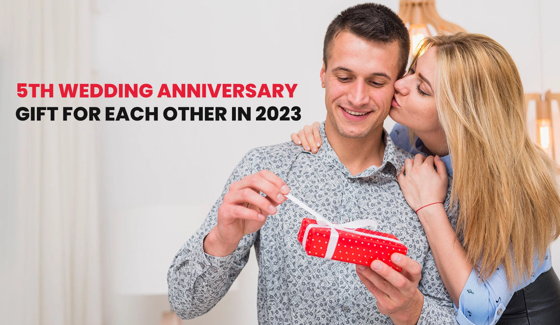 5th Wedding Anniversary Gift for Each Other in 2023