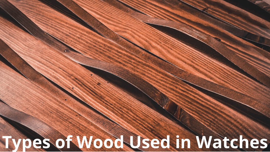 Types of Wood Used in Watches