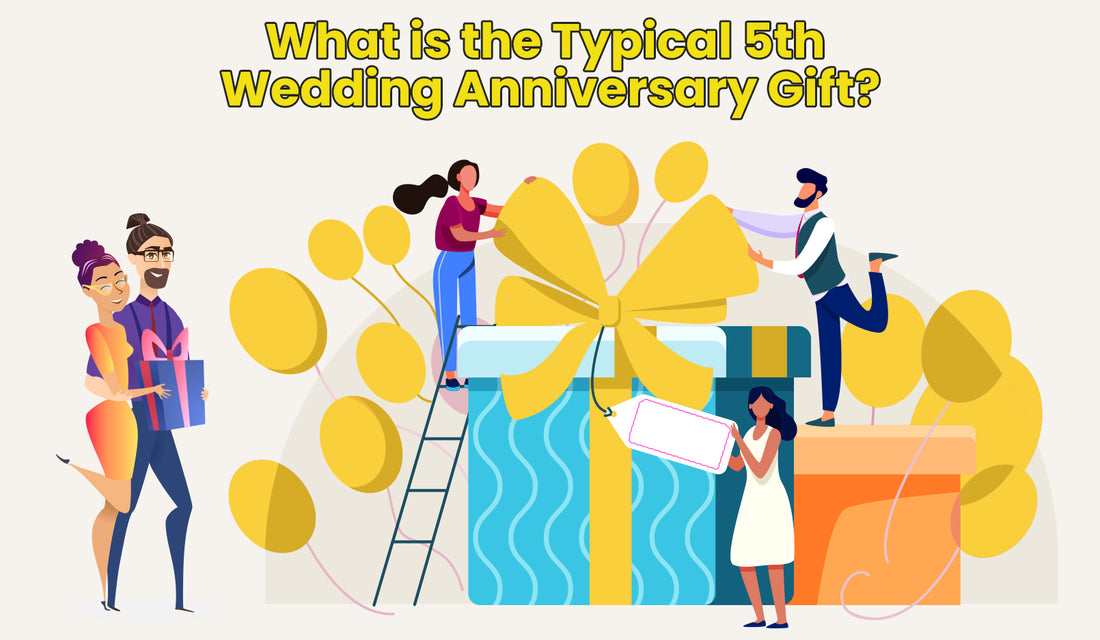 What is the Typical 5th Wedding Anniversary Gift?