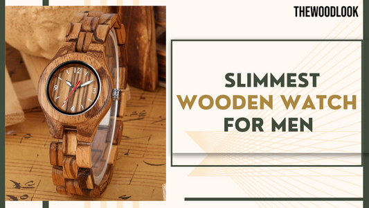 Which is the Slimmest Wooden Watches for Men?